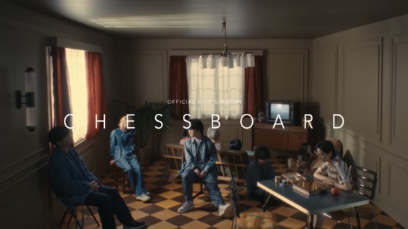 Official髭男dism「Chessboard 」MV